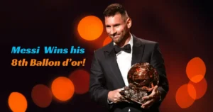 Lionel Messi wins his 8th Ballon d'Or in 2023